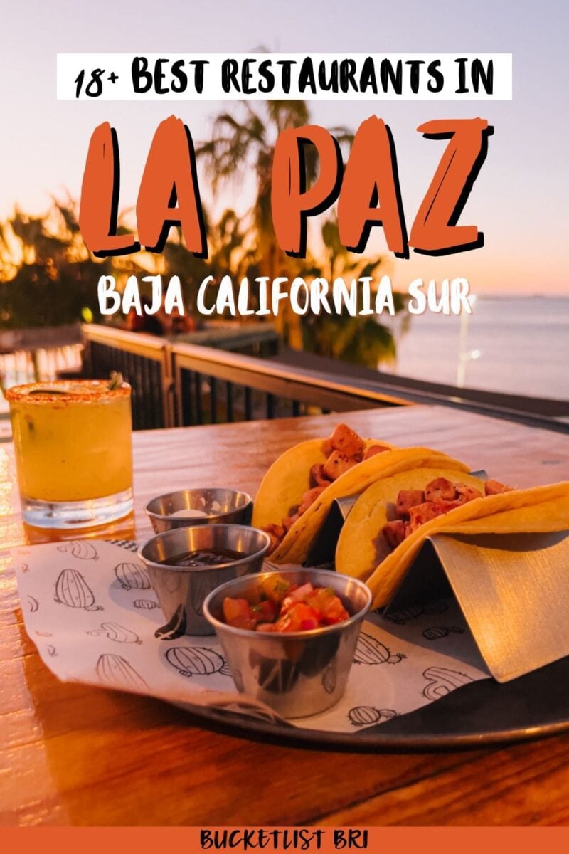 18+ MustTry Restaurants in La Paz Mexico Bucketlist Bri